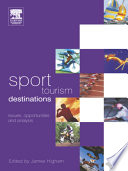 Sport tourism destinations : issues, opportunities and analysis /