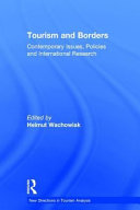 Tourism and borders : contemporary issues, policies, and international research /