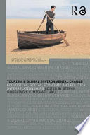 Tourism and global environmental change : ecological, social, economic and political interrelationships /