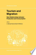 Tourism and migration : new relationships between production and consumption /