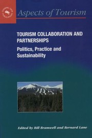 Tourism, collaboration, and partnership : politics, practice, and sustainability /