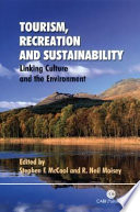 Tourism, recreation, and sustainability : linking culture and the environment /