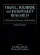 Travel, tourism, and hospitality research : a handbook for managers and researchers /