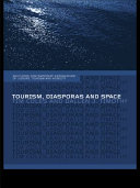 Tourism, diasporas, and space /