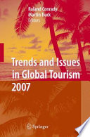 Trends and issues in global tourism 2007 /