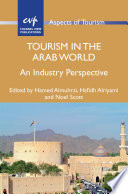 Tourism in the Arab world : an industry perspective /
