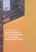 Compendium of best practices and recommendations for ecotourism in Asia and the Pacific.