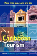 Caribbean tourism : more than sun, sand and sea /