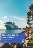 Cruise tourism in the Caribbean : selling sunshine /