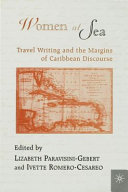 Women at sea : travel writing and the margins of Caribbean discourse /