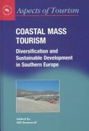 Coastal mass tourism : diversification and sustainable development in southern Europe /