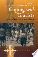 Coping with tourists : European reactions to mass tourism /