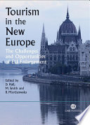 Tourism in the new Europe : the challenges and opportunities of EU enlargement /