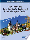 New trends and opportunities for Central and Eastern European tourism /
