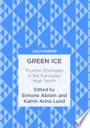 Green ice : tourism ecologies in the European High North /