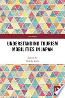 Understanding tourism mobilities in Japan /