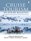 Cruise tourism in polar regions : promoting environmental and social sustainability? /