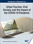 Handbook of research on urban tourism, viral society, and the impact of the COVID-19 pandemic /
