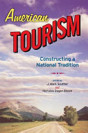 American tourism : constructing a national tradition /