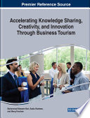 Accelerating knowledge sharing, creativity, and innovation through business tourism /