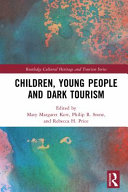 Children, young people and dark tourism /