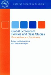 Global ecotourism policies and case studies : perspectives and constraints /