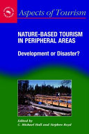 Nature-based tourism in peripheral areas : development or disaster? /