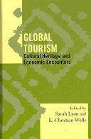 Global tourism : cultural heritage and economic encounters /