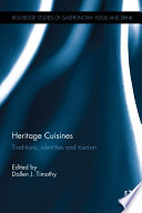 Heritage cuisines : traditions, identities and tourism /