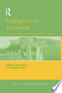 Indigenous tourism : the commodification and management of culture /