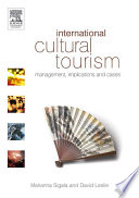 International cultural tourism : management, implications and cases /
