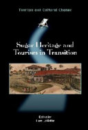 Sugar heritage and tourism in transition /