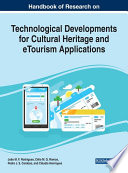 Handbook of research on technological developments for cultural heritage and eTourism applications /