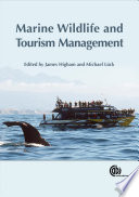 Marine wildlife and tourism management : insights from the natural and social sciences /