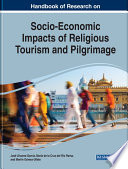 Handbook of research on socio-economic impacts of religious tourism and pilgrimage /
