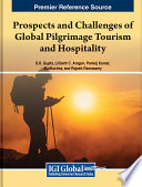 Prospects and challenges of global pilgrimage tourism and hospitality /