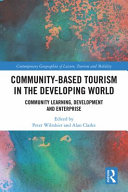 Community-based tourism in the developing world : community learning, development and enterprise /