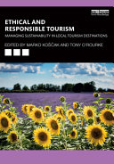 Ethical and responsible tourism : managing sustainability in local tourism destinations /