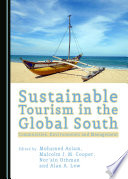 Sustainable tourism in the global south : communities, environments and management /