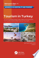 Tourism in Turkey : a comprehensive overview and analysis for sustainable alternative tourism /