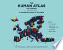 The human atlas of Europe : a continent united in diversity /