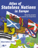 Atlas of stateless nations in Europe : minority peoples in search of recognition /