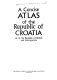 A concise atlas of the Republic of Croatia & of the Republic of Bosnia and Hercegovina /