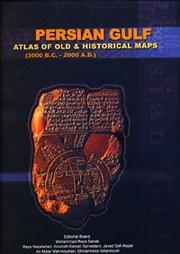 Persian Gulf : atlas of old and historical maps (3000 B.C.-2000 A.D.) /