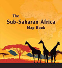 The sub-Saharan Africa map book /