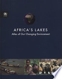 Africa's lakes : atlas of our changing environment.