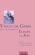 Vasco da Gama and the linking of Europe and Asia /