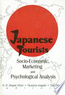 Japanese tourists : socio-economic, marketing, and psychological analysis /