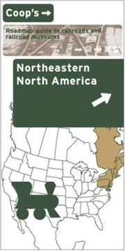 Northeastern North America : Coop's roadmap guide to railroads and railroad museums.