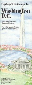 MapEasy's guidemap to Washington D.C : a location map and guidebook in one : waterproof & tear resistant : the unique easy-to-use guide to Washington D.C. : detail maps for Georgetown/DuPont Circle, Old Town Alexandria, out-of-town trips, Metro.
